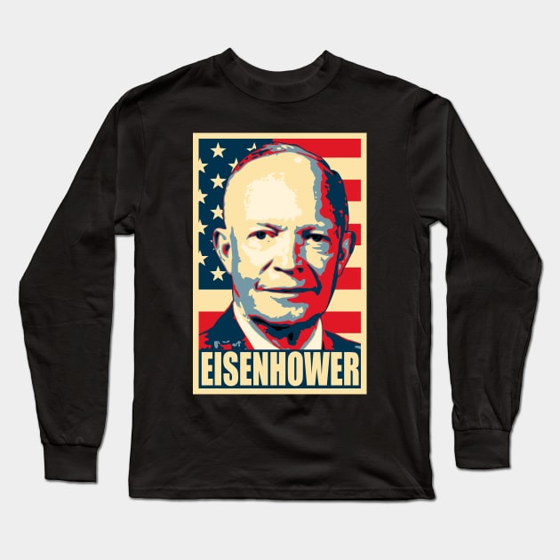 Dwight D Eisenhower Hope Style Long Sleeve T-Shirt by Nerd_art